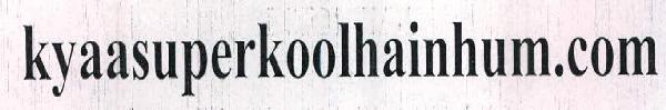 Kyaasuperkoolhainhum.com Device mark 2359211 Trademark