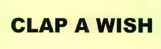 Clap A Wish Device mark 2486860 Trademark