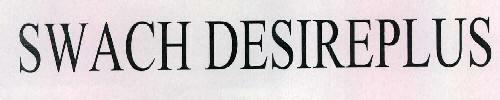 Swach Desireplus Device mark 2329597 Trademark