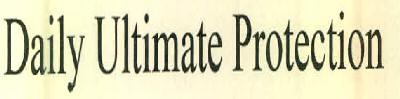 Daily Ultimate Protection Device mark 2841481 Trademark