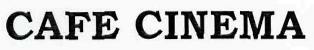 Cafe Cinema Device mark 2655766 Trademark