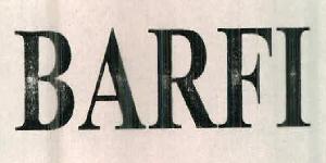 Barfi Device mark 2397635 Trademark