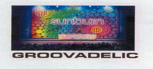 Sunburn Groovadelic Device mark 2275264 Trademark