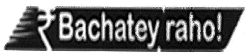 Bachatey Raho (device) Device mark 2607696 Trademark