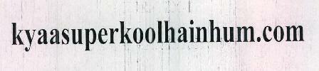 Kyaasuperkoolhainhum.com Device mark 2359196 Trademark