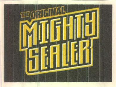 The Original Mighty Sealer Device mark 2634361 Trademark