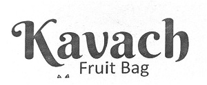 Kavach Fruit Bag (with Device) Device mark 6732522 Trademark