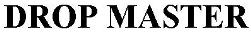 Drop Master Device mark 2664323 Trademark