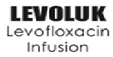 Levoluk - Levofloxacin Infusion 500mg/100ml Device mark 6760710 Trademark