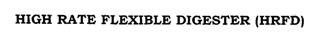 High Rate Flexible Digester (hrfd) Device mark 2005266 Trademark