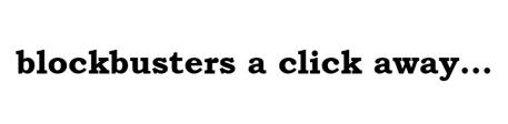 Blockbusters A Click Away… Device mark 6782669 Trademark