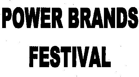 Power Brand Festival(device) Device mark 2138493 Trademark