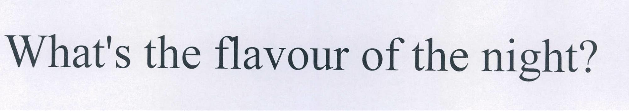 What's The Flavour Of The Night? Device mark 2180717 Trademark