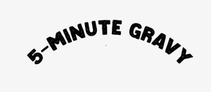 5-minute Gravy Device mark 6841861 Trademark