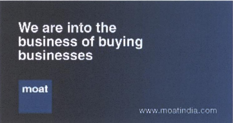 We Are Into The Business Of Buying Businesses Moat Device mark 2375713 Trademark