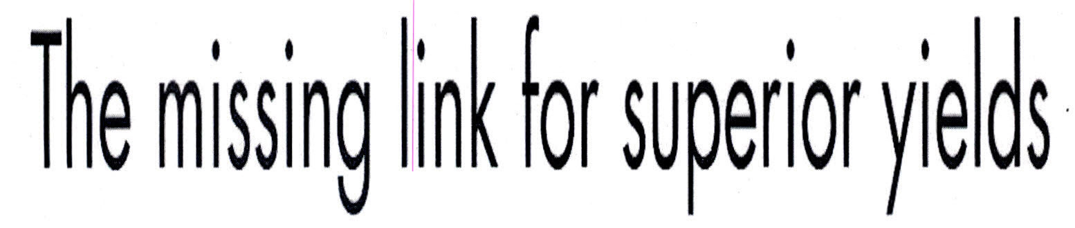 The Missing Link For Superior Yields Device mark 2840297 Trademark