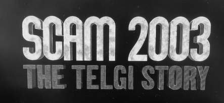 Scam 2003 The Telgi Story Device mark 6952670 Trademark