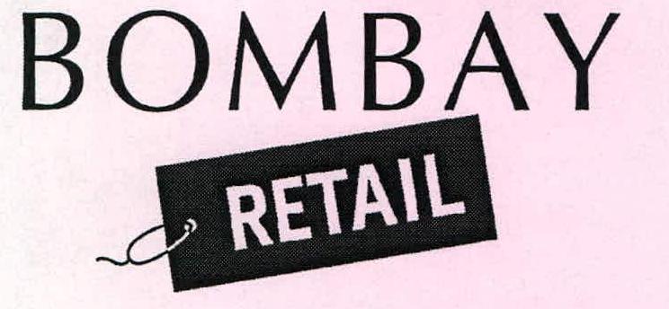 Bombay Retail Device mark 2254843 Trademark