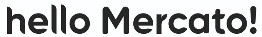 Hello Mercato! Device mark 7097287 Trademark