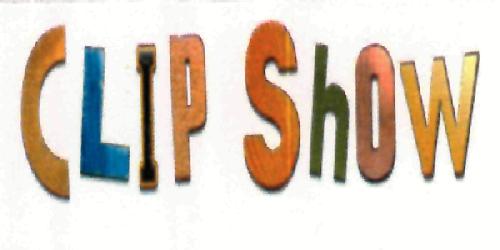 Clip Show (label) Device mark 2162366 Trademark