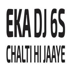Eka Dj 6s Chalti Hi Jaaye Device mark 7152886 Trademark