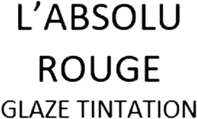 L'absolu Rouge Glaze Tintation Device mark 7206819 Trademark