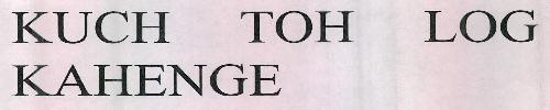 Kuch Toh Log Kahenge Device mark 2354147 Trademark