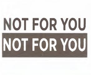 Not For You Device mark 7309999 Trademark