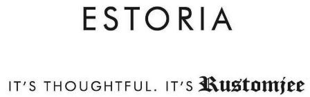 Estoria It’s Thoughtful. It’s Rustomjee Device mark 7327810 Trademark