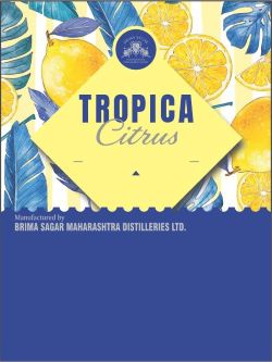 Brima Sagar Maharashtra Distilleries Ltd Tropica Citrus Label Device mark 7337456 Trademark
