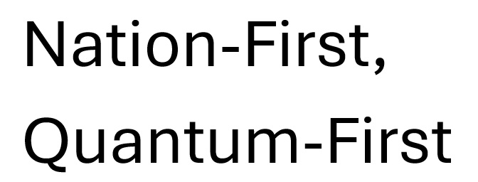 Nation-first, Quantum-first Device mark 7406745 Trademark
