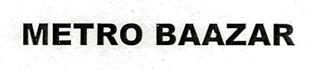 Metro Baazar Device mark 2468074 Trademark