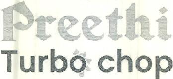 Preethi Turbo Chop Device mark 2558500 Trademark
