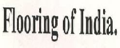 Flooring Of India. Device mark 2267957 Trademark