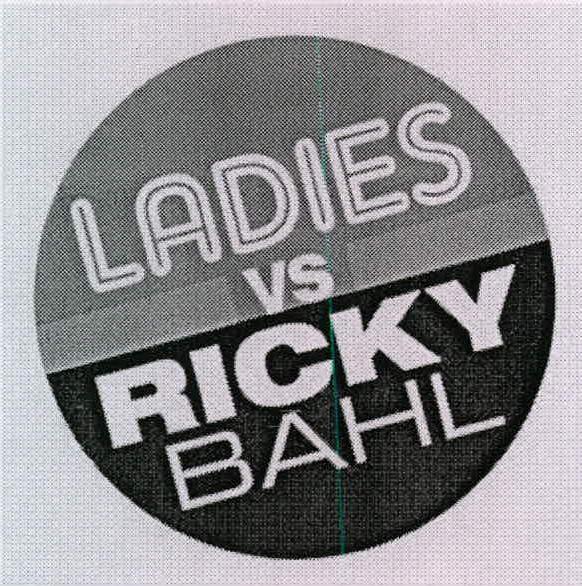 Ladies Vs Ricky Bahl Device mark 2224736 Trademark