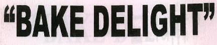 "bake Delight" Device mark 2323748 Trademark