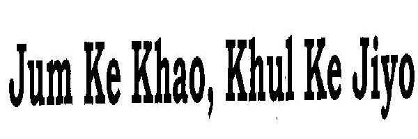 Jum Ke Khao, Khul Ke Jiyo (device) Device mark 2482996 Trademark
