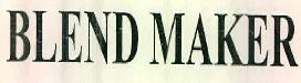 Blend Maker Device mark 2505581 Trademark