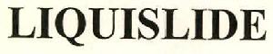 Liquislide Device mark 2640487 Trademark