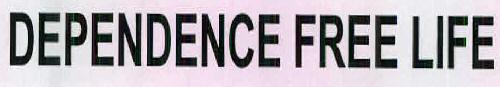 Dependence Free Life Device mark 2487874 Trademark