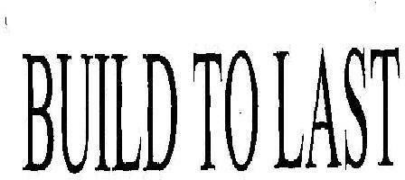 Build To Last With Device Device mark 2072411 Trademark
