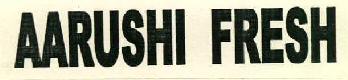 Aarushi Fresh Device mark 2561048 Trademark