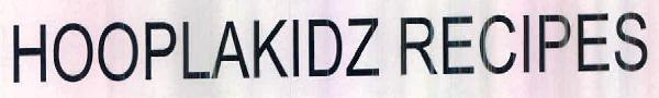 Hooplakidz Recipes Device mark 2613644 Trademark
