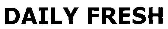 Daily Fresh (device) Device mark 2507941 Trademark