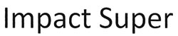 Impact Super Device mark 2744869 Trademark