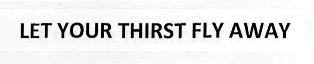 Let Your Thirst Fly Away Device mark 2745372 Trademark