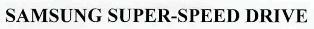Samsung Super-speed Drive Device mark 2655027 Trademark