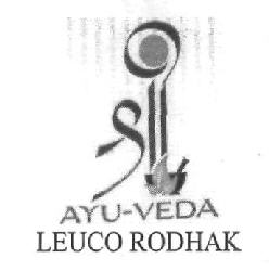 Sri Ayu-veda Leuco Rodhak Device mark 2765276 Trademark