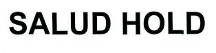 Salud Hold Device mark 2453334 Trademark