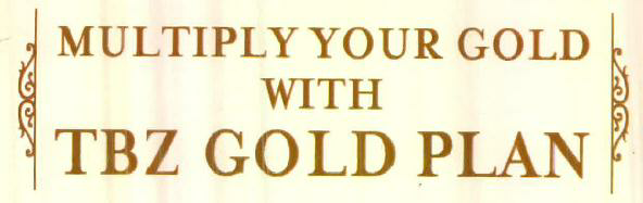 Multiply Your Gold With Tbz Gold Plan Device mark 2631001 Trademark